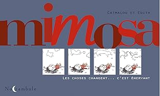 Mimosa - Les choses changent... c'est énervant