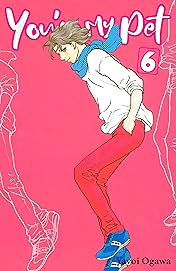 You're My Pet (comiXology Originals) Vol. 6