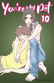 You're My Pet (comiXology Originals) Vol. 10