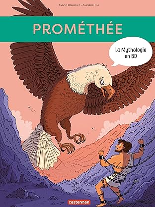La Mythologie en BD: Prométhée