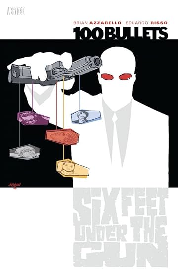 100 Bullets Vol. 6: Six Feet Under the Gun