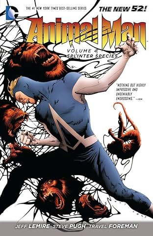 Animal Man (2011-2014) Vol. 4: Splinter Species