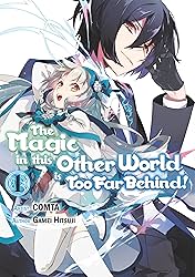 The Magic in this Other World is Too Far Behind! Vol. 1