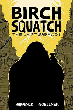 Birch Squatch: The Last Bigfoot