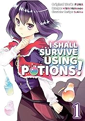 I Shall Survive Using Potions! Vol. 1