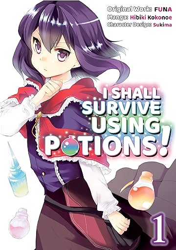 I Shall Survive Using Potions! Vol. 1