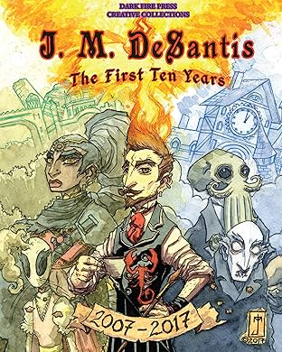 J. M. DeSantis: The First Ten Years Vol. 1