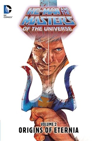Masters of the Universe Vol. 2: Origins of Eternia