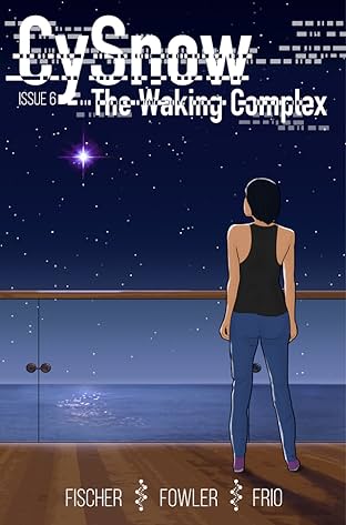 CySnow: The Waking Complex #6