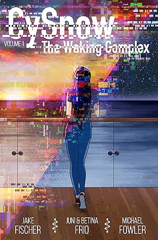 CySnow: The Waking Complex Volume 1