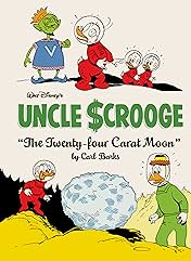 Walt Disney's Uncle Scrooge Vol. 22: The Twenty-Four Carat Moon
