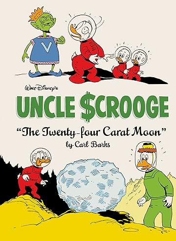 Walt Disney's Uncle Scrooge Vol. 22: The Twenty-Four Carat Moon