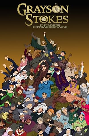 Grayson Stokes, Explorer Extraordinaire