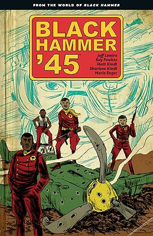 Black Hammer '45: From the World of Black Hammer 