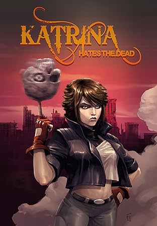 Katrina Hates the Dead Vol. 1