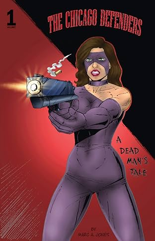 The Chicago Defenders Vol. 1: A Dead Man's Tale