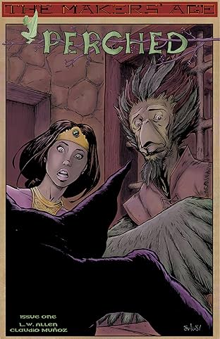 'The Makers' Age: Perched' #1