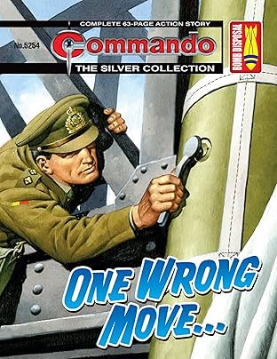 Commando #5254: One Wrong Move…