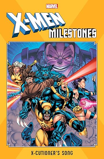 X-Men Milestones: X-Cutioner's Song