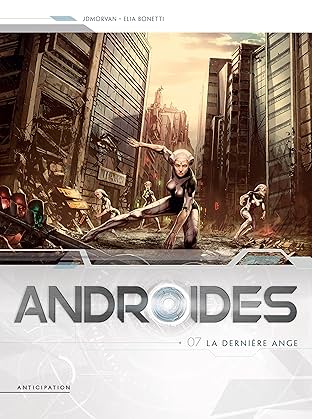 Androïdes Vol. 7: La Dernière Ange