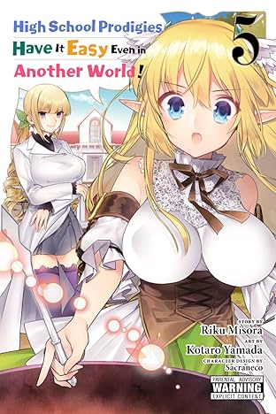 High School Prodigies Have It Easy Even in Another World! Vol. 5