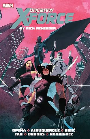 Uncanny X-Force by Rick Remender: The Complete Collection Vol. 1