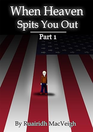 When Heaven Spits You Out Vol. 1
