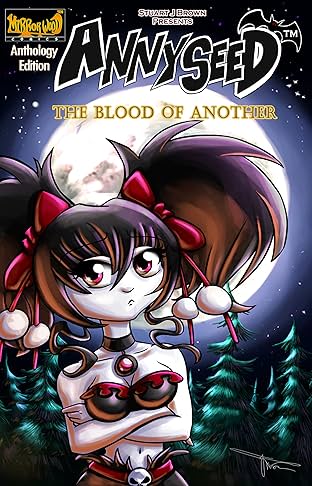 Annyseed - the Blood of Another Vol. 1-10: Anthology Edition