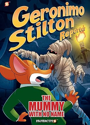 Geronimo Stilton Reporter Vol. 4: The Mummy With No Name