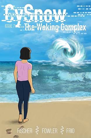 CySnow: The Waking Complex #7