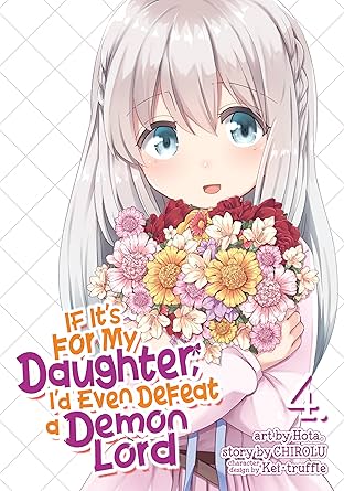 If It's for My Daughter, I'd Even Defeat a Demon Lord Vol. 4