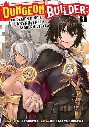Dungeon Builder: The Demon King's Labyrinth is a Modern City! Vol. 1