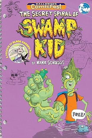 The Secret Spiral of Swamp Kid/Black Canary: Ignite Halloween ComicFest Special Edition Flip Book (2019) #1
