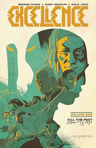 Excellence Vol. 1: Kill The Past