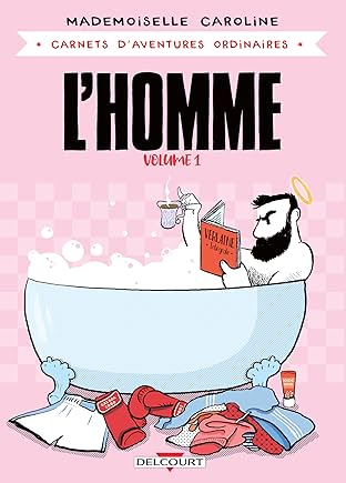 Carnets d'aventures ordinaires – L'Homme Vol. 1: Solitudes et aventures ordinaires