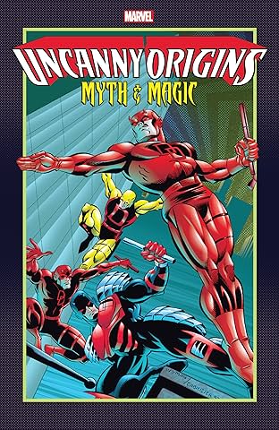 Uncanny Origins: Myth & Magic