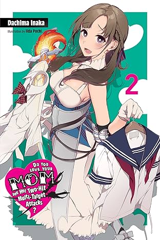Do You Love Your Mom and Her Two-Hit Multi-Target Attacks? Vol. 2