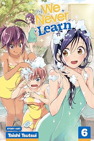 We Never Learn Vol. 6: Blooming in the Hot Spring Water Are Traces of a Genius's [X]
