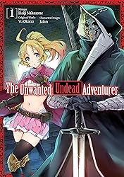 The Unwanted Undead Adventurer Vol. 1