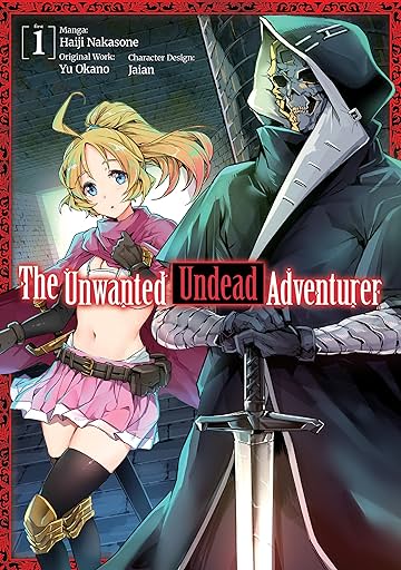The Unwanted Undead Adventurer Vol. 1