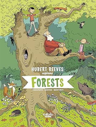 Hubert Reeves Explains Vol. 2: Forests