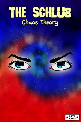 The Schlub Vol. 3: Chaos Theory