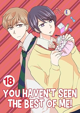 You Haven't Seen The Best Of Me! #18