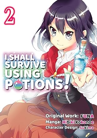 I Shall Survive Using Potions! Vol. 2