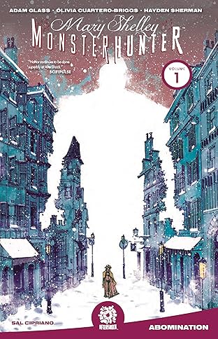 Mary Shelley Monster Hunter Vol. 1: Abomination