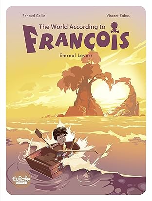 The World According to François Vol. 2: Eternal Lovers