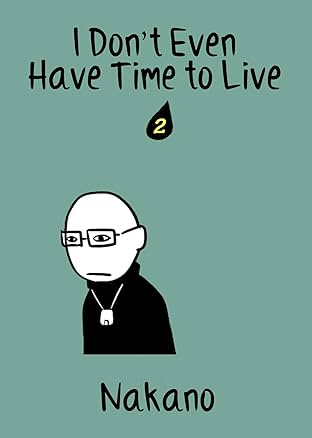 I Don't Even Have Time to Live #2