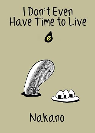 I Don't Even Have Time to Live #6