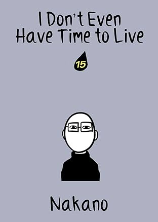 I Don't Even Have Time to Live #15