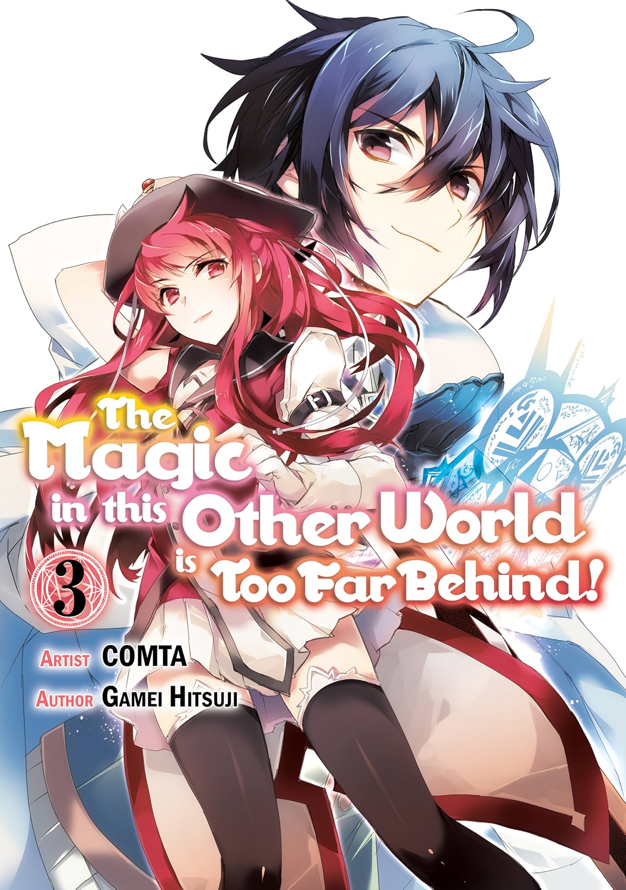 The Magic in this Other World is Too Far Behind! Vol. 3